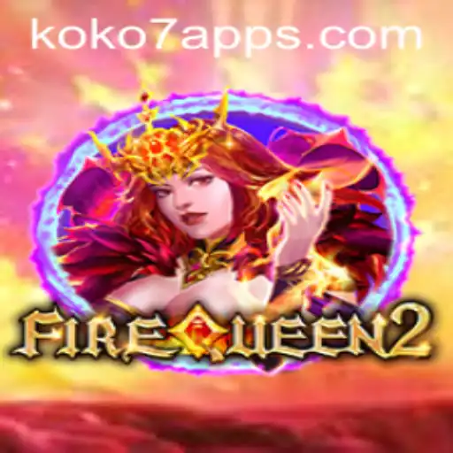 Explore FireQueen2: A New Era of Gaming with KOKO7